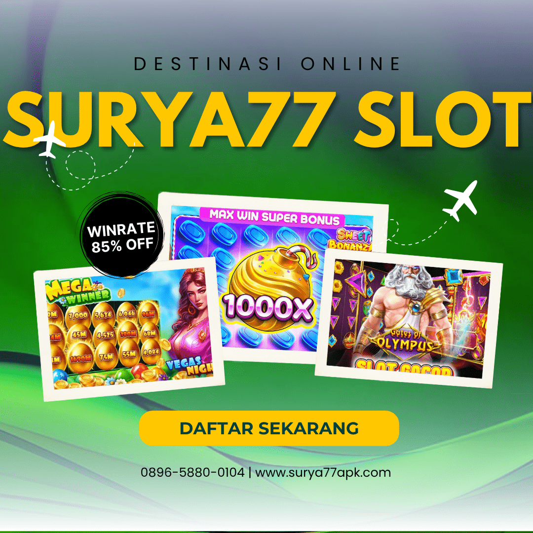 SURYA77: Destinasi Wisata Surya77 Slot Paling Menguntungkan Masa Kini